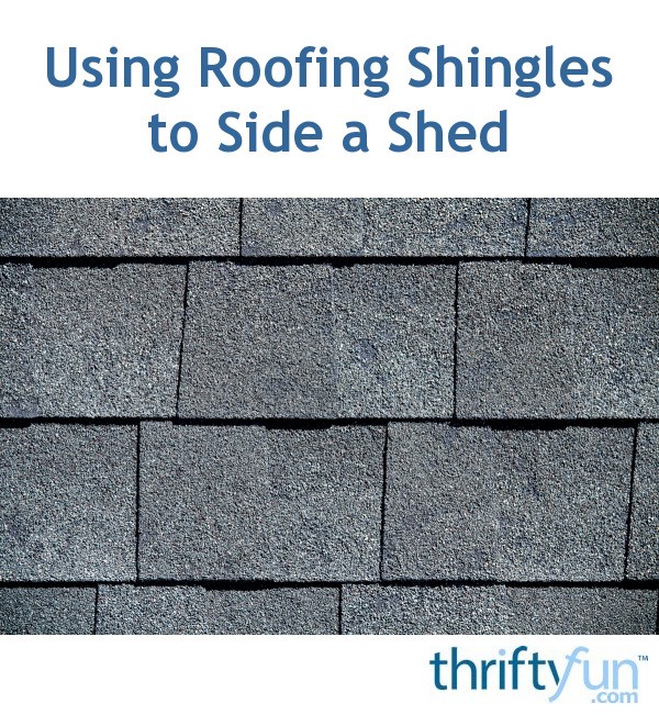 Using Roofing Shingles to Side a Shed? | ThriftyFun