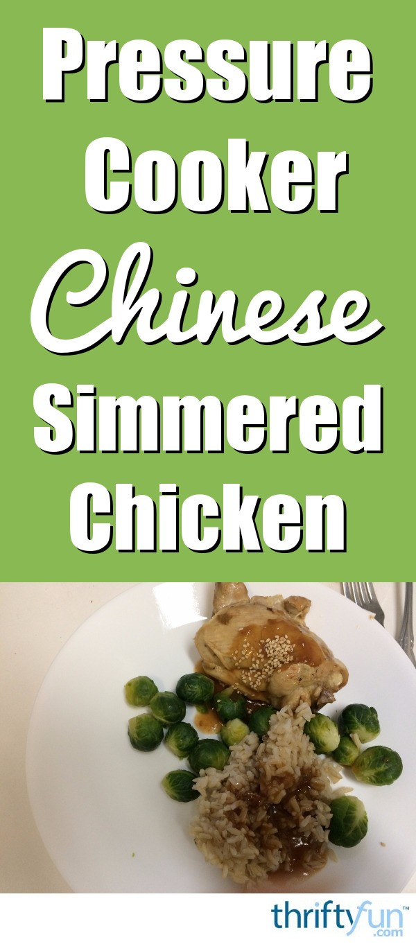 Pressure Cooker Chinese Simmered Chicken | ThriftyFun