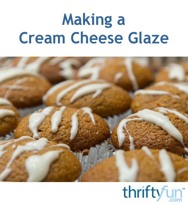 Making a Cream Cheese Glaze? ThriftyFun