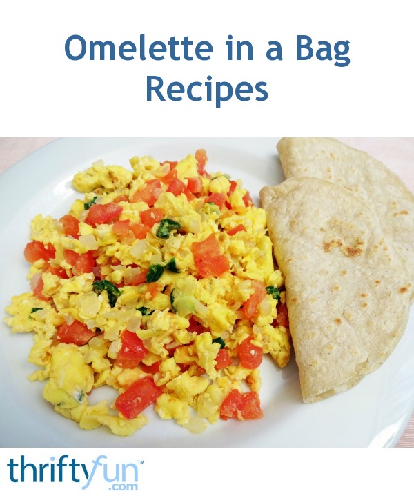 Omelette in a Bag Recipes ThriftyFun