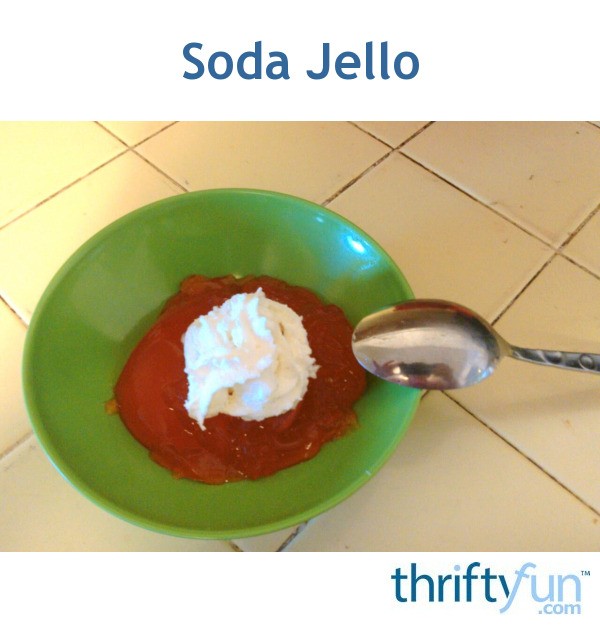 Making Soda Jello ThriftyFun