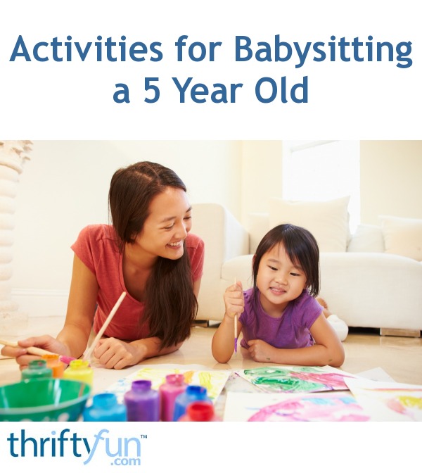 Activities For Babysitting A 5 Year Old ThriftyFun
