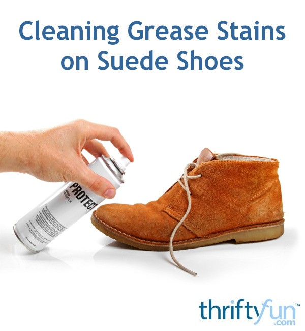 Cleaning Grease Stains on Suede Shoes | ThriftyFun