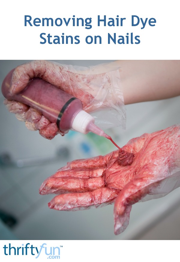 Removing Hair Dye Stains on Nails ThriftyFun