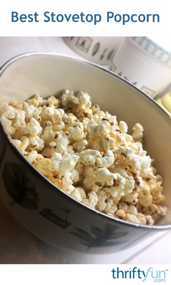 Best Stovetop Popcorn ThriftyFun