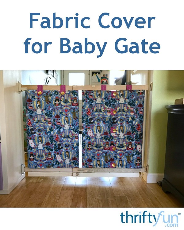 Fabric Cover for Baby Gate ThriftyFun