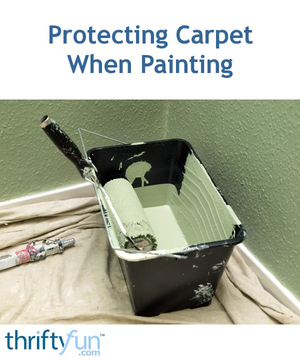 Protecting Carpet While Painting ThriftyFun