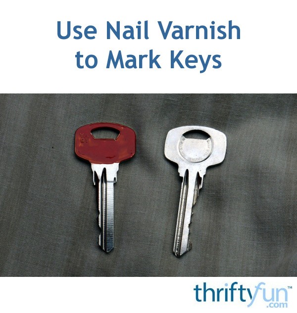 Use Nail Varnish to Mark Keys ThriftyFun