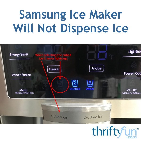 Samsung Refrigerator Ice Maker Will Not Dispense Ice? | ThriftyFun