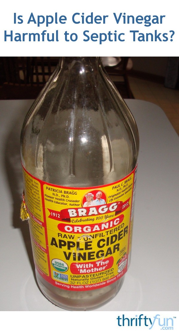 Is Apple Cider Vinegar Harmful to Septic Tanks? ThriftyFun
