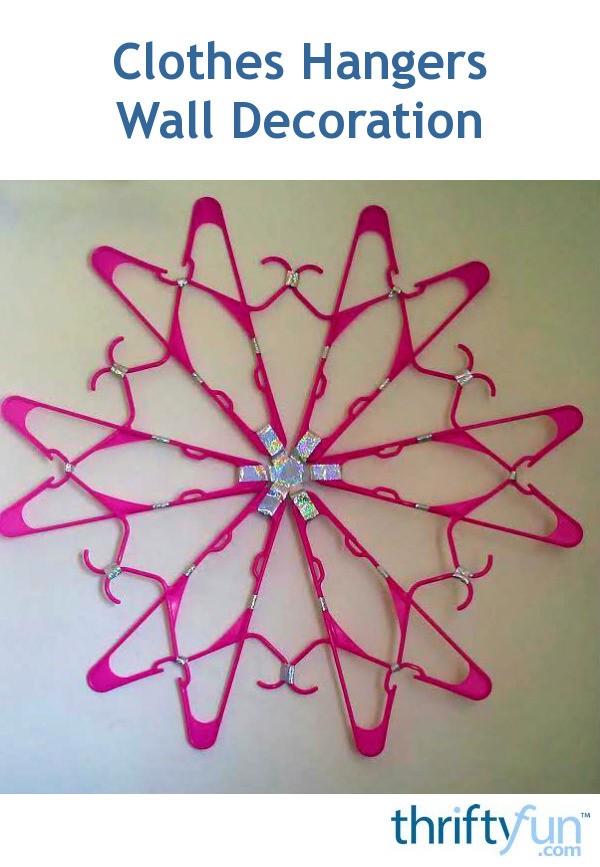  Clothes  Hangers Wall  Decoration  ThriftyFun