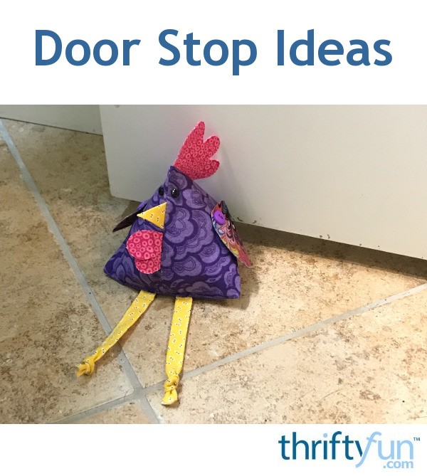 Door Stop Ideas Thriftyfun