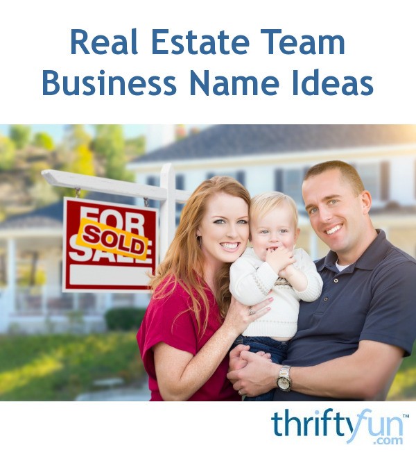  Real Estate  Team Business Name  Ideas  ThriftyFun