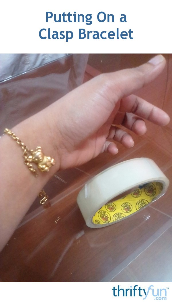 Putting On a Clasp Bracelet ThriftyFun