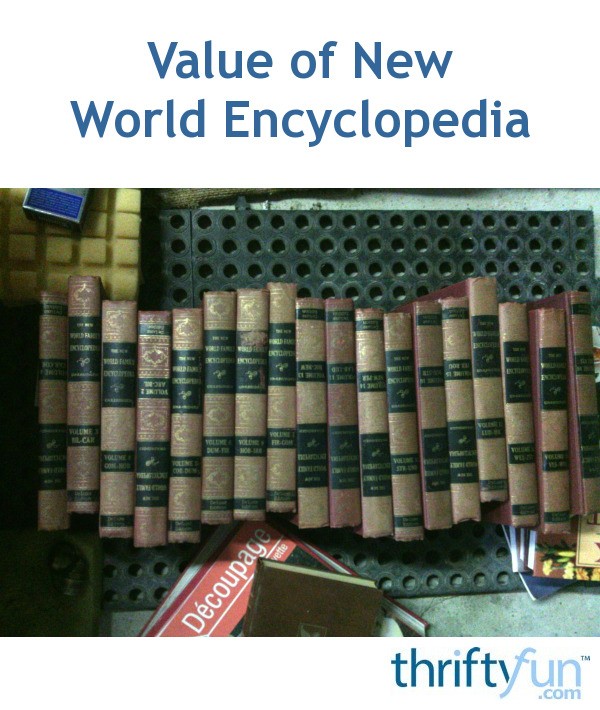 Value Of New World Encyclopedia? | ThriftyFun