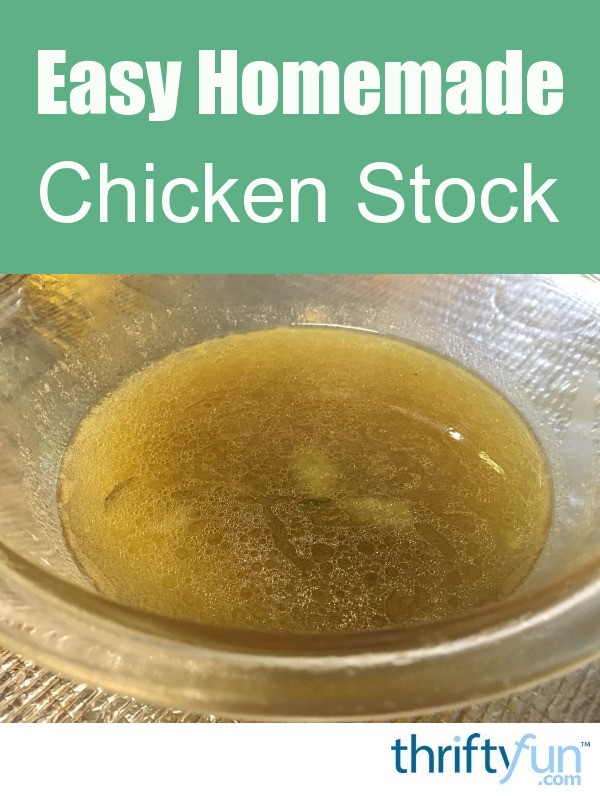 Easy Homemade Chicken Stock Recipe | ThriftyFun