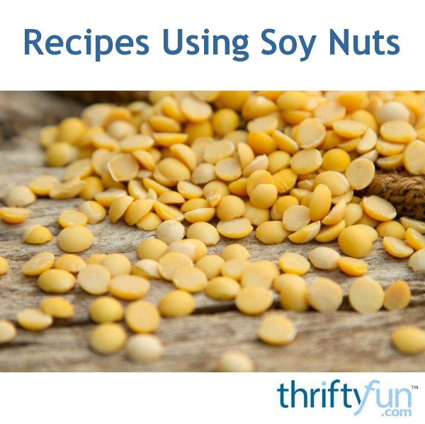 Recipes Using Soy Nuts ThriftyFun