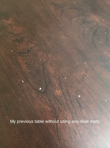My previous table without using any desk mats.
