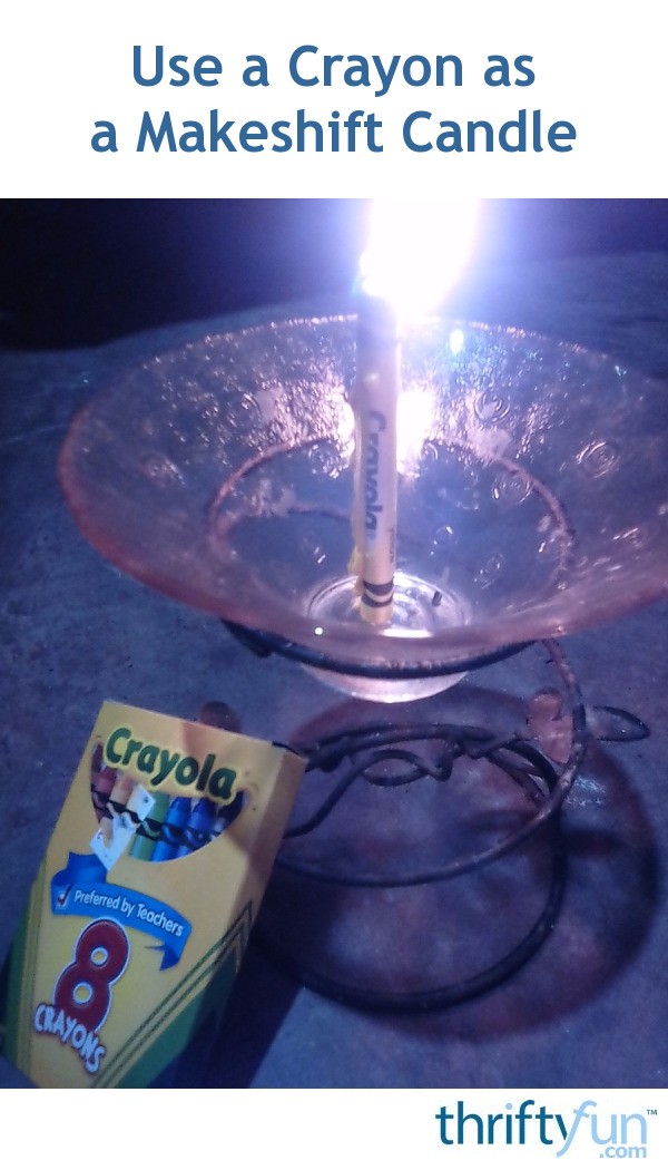 Use a Crayon as a Makeshift Candle ThriftyFun