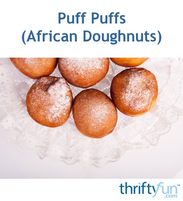 Puff Puffs (African Doughnuts) ThriftyFun