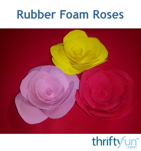How to Make Foam Roses ThriftyFun