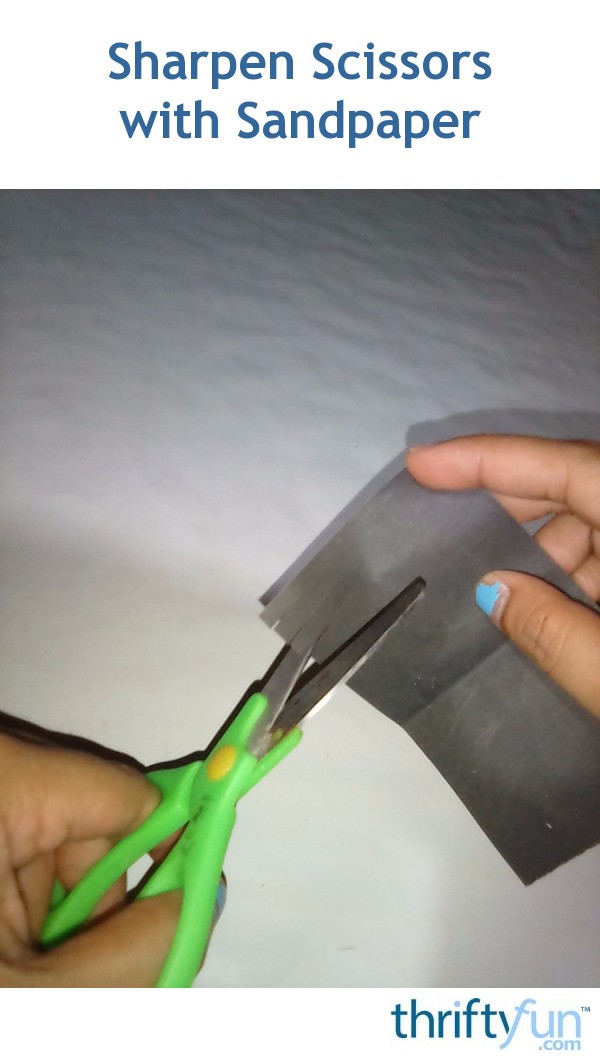 Sharpen Scissors with Sandpaper ThriftyFun