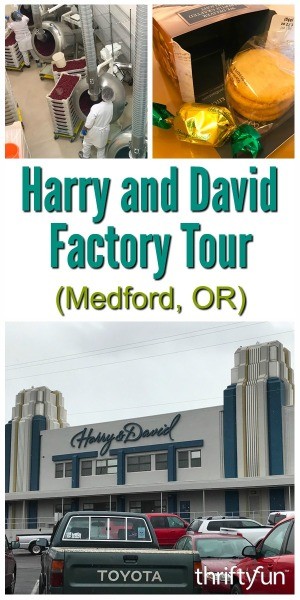 Harry and David Factory Tour (Medford, OR) | ThriftyFun