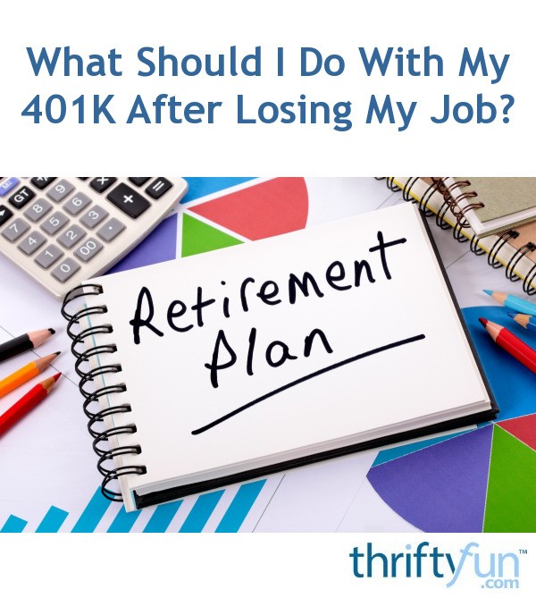 Lost Job What To Do With 401k