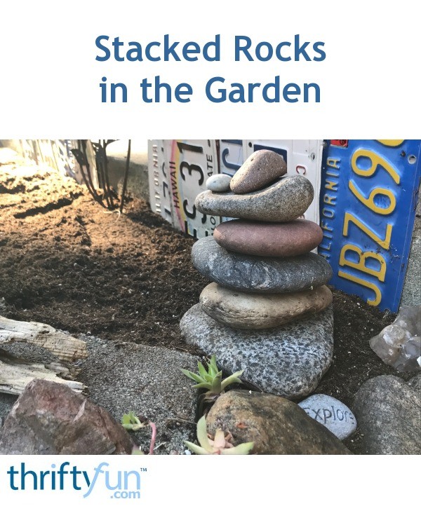 Stacked Rocks in the Garden | ThriftyFun