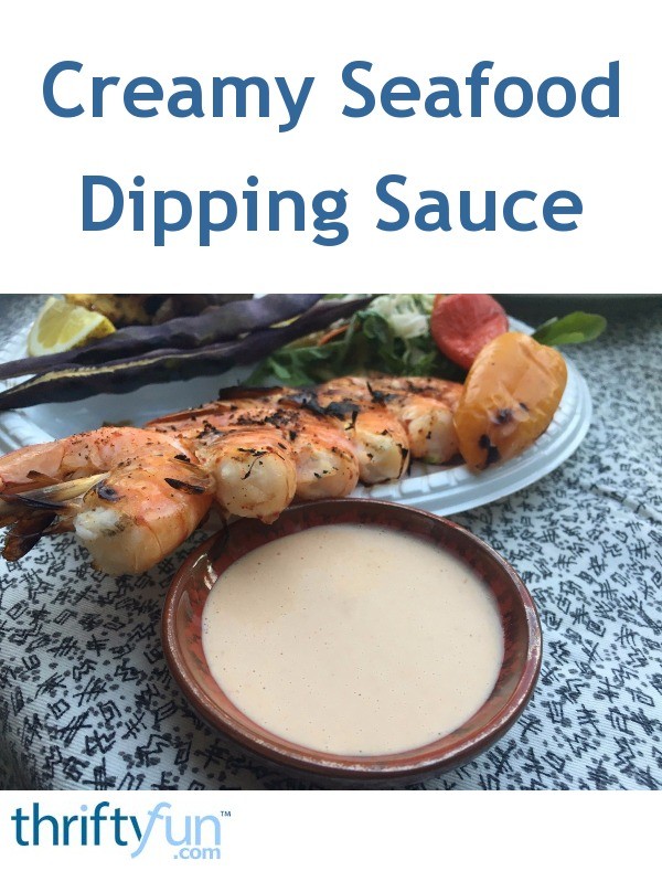 Creamy Seafood Dipping Sauce | ThriftyFun