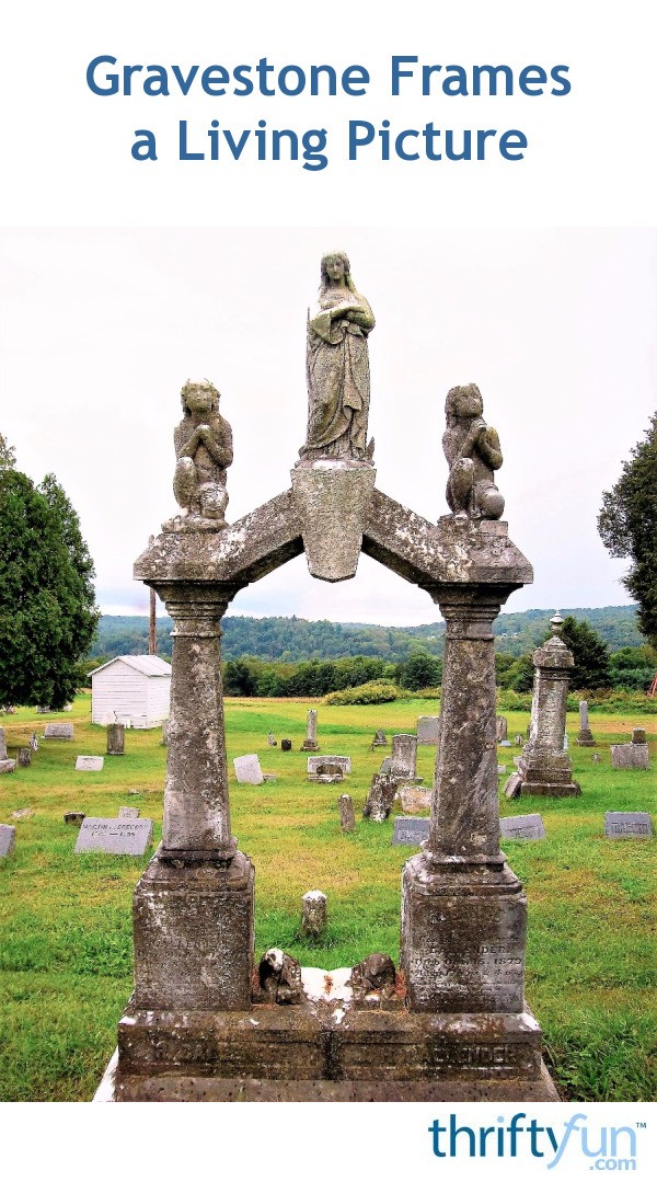 Gravestone Frames a Living Picture ThriftyFun