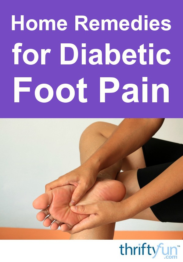 Home Remedies for Diabetic Foot Pain? ThriftyFun