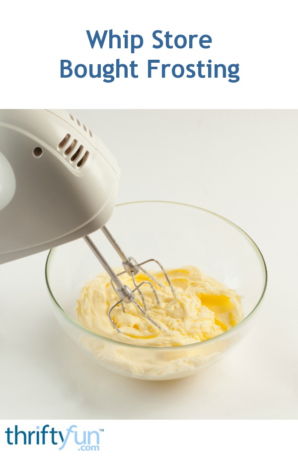 Whip Store Bought Frosting ThriftyFun