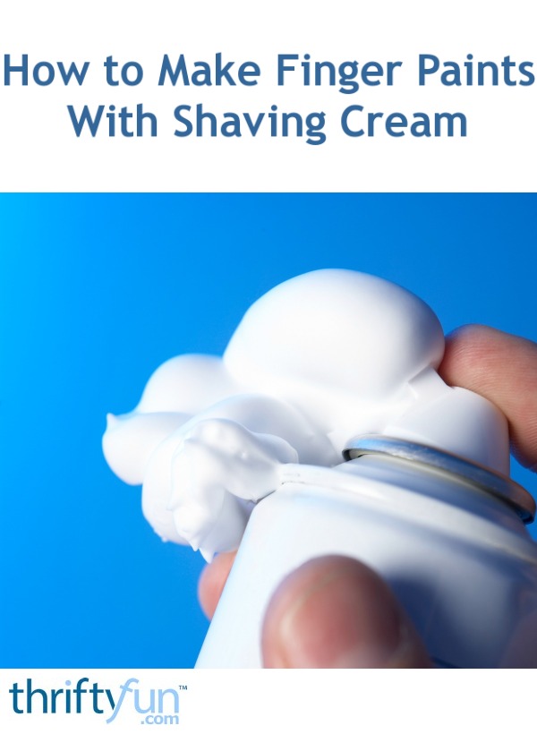 How to Make Finger Paints with Shaving Cream ThriftyFun