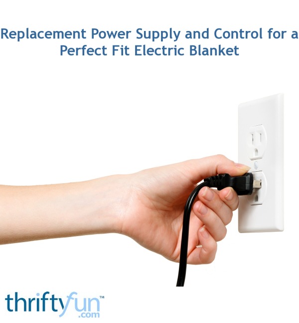 Replacement Power Supply and Control for a Perfect Fit Electric Blanket