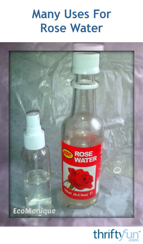 Many Uses For Rose Water ThriftyFun