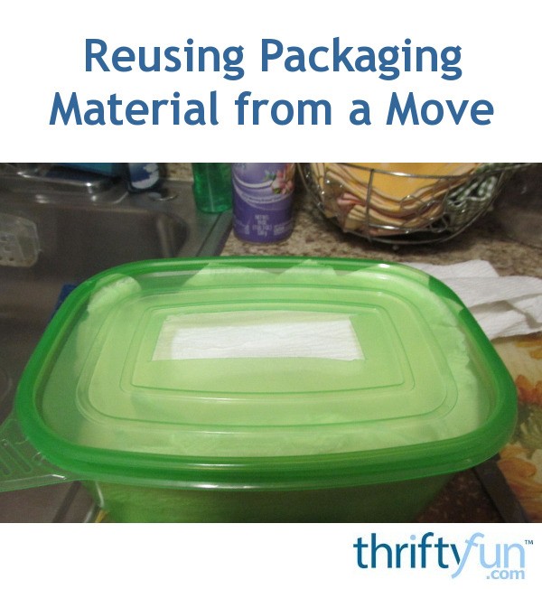 Reusing Packaging Material from a Move | ThriftyFun