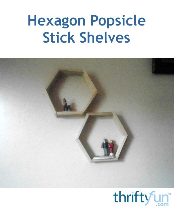 Hexagon Popsicle Stick Shelves ThriftyFun