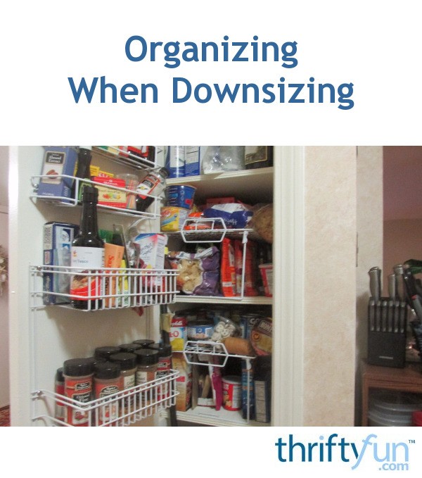 Organizing When Downsizing ThriftyFun