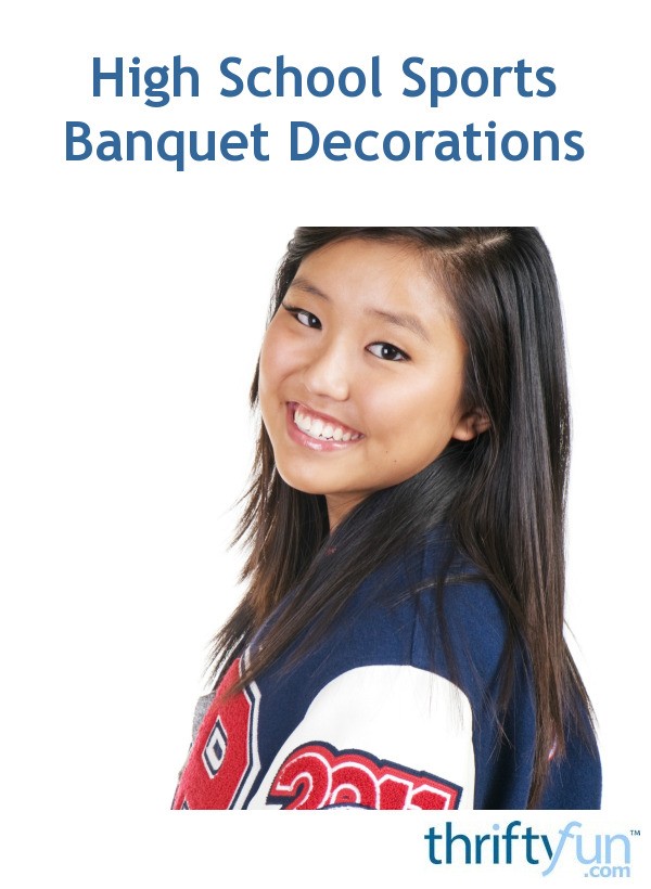High School Sports Banquet Decorations Thriftyfun