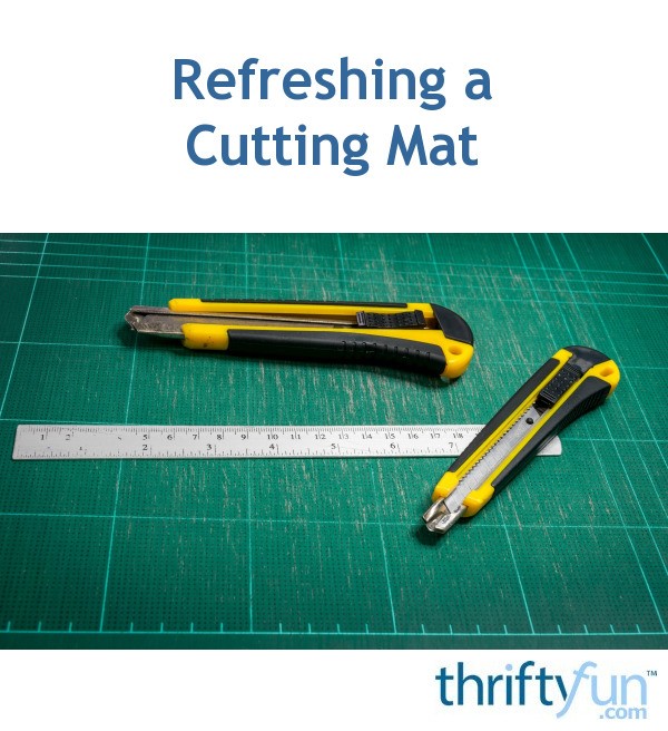 Refreshing a Cutting Mat ThriftyFun