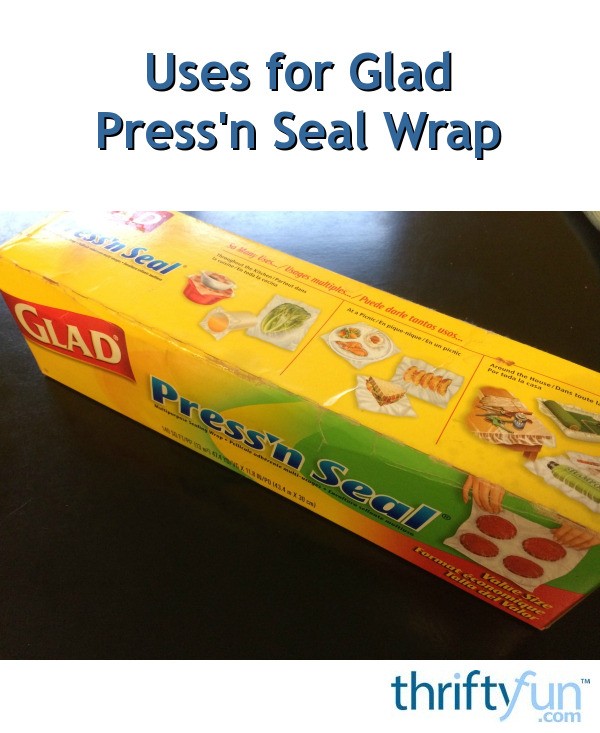 Uses for Glad Press'n Seal Wrap ThriftyFun