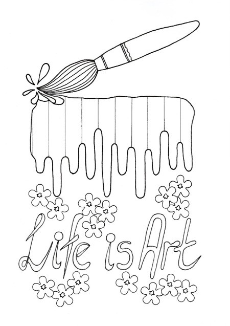 "Life Is Art" Kids' Coloring Page - drawing of a paint brush and dripping paint