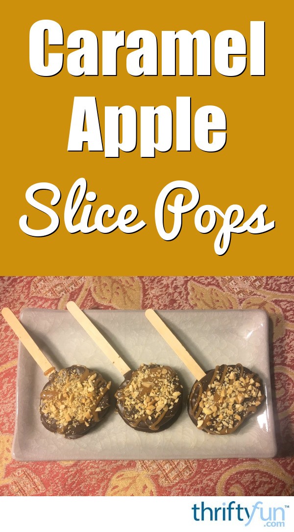 Caramel Apple Slice Pops Recipe ThriftyFun