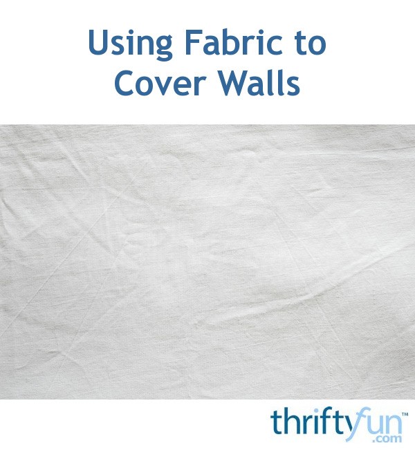 Using Fabric To Cover Walls Thriftyfun