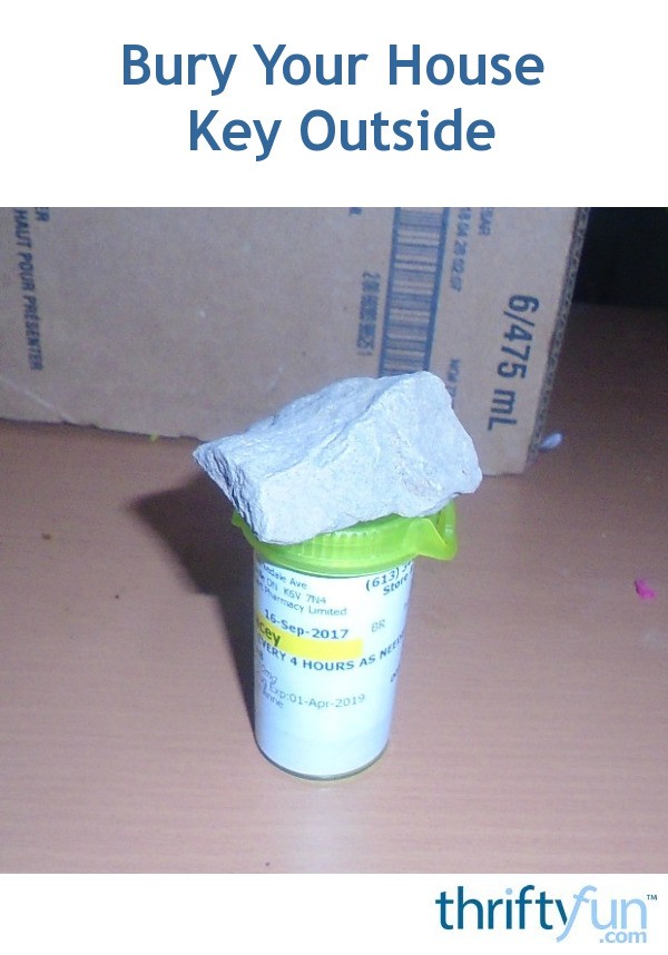 Hide House Key Outside with Pill Bottle ThriftyFun