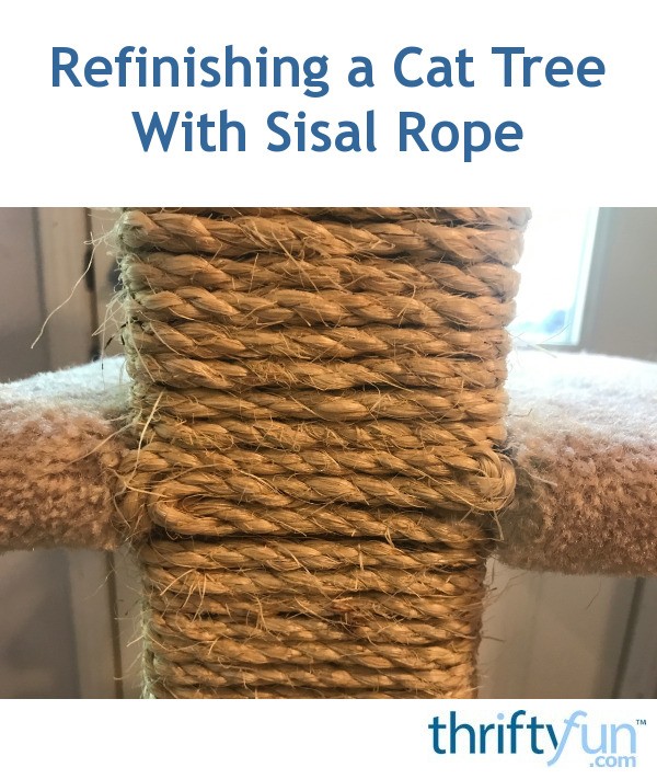 Refinishing a Cat Tree With Sisal Rope ThriftyFun