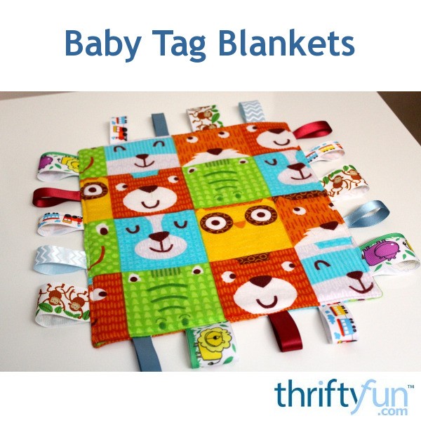 Baby Tag Blankets ThriftyFun