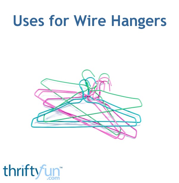Uses for Wire Hangers ThriftyFun