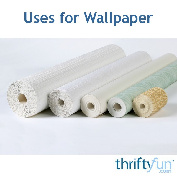 Uses for Wallpaper ThriftyFun